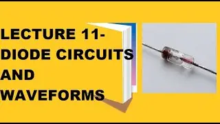 Lecture 11 | Diode circuit | waveforms of diode circuit | Power Electronics |