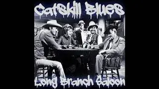Catskill Blues - Long Branch Saloon