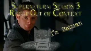 Supernatural | Season 3 Recap | Out of Context Lines | 1080p HD