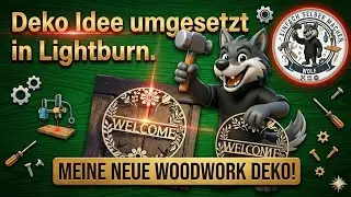 Welcome Türschild für den Laser in Lightburn erstellen - Deko Idee