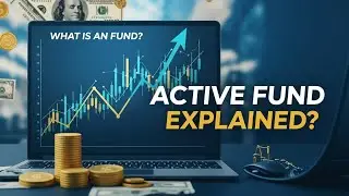 What is an Active Fund | Active Fund Explained: How It Works, Examples  Active vs Passive