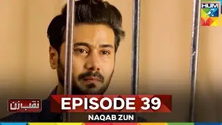 Naqab Zun Episode 39