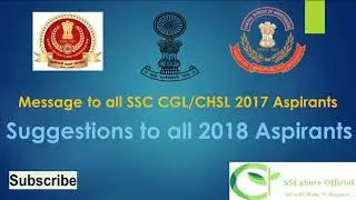 Message to SSC CGL CHSL 2017 Aspirants || SSC CGL 2018 To be on time?