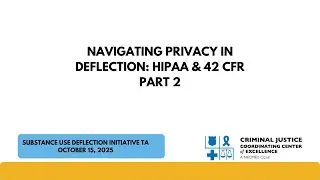 Navigating Privacy in Deflection: HIPAA & 42 CFR Part 2