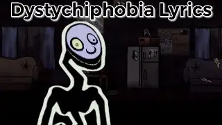 Dystychiphobia LYRICS! (Friday Night Funkin) The Trollge Files (The Blue Balls Incident 2.0)