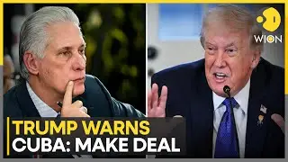 Trump Urges Cuba To &lsquo;Make A Deal&rsquo; Amid Military Exercises | WION