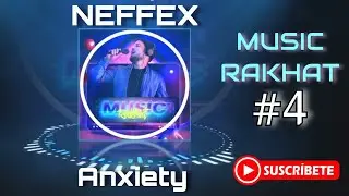 Anxiety - NEFFEX / MUSIC.RAKHAT #4 / Music Visualizations
