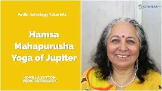 Hamsa Mahapurusha Yoga for Jupiter: Komilla Sutton