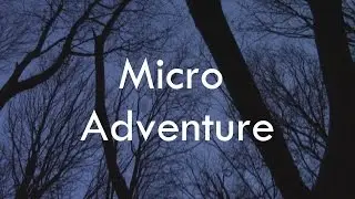 MicroAdventure - From London and back in 12 hours Microadventure
