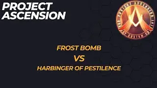 harbinger of pestilence vs frost bomb I Project Ascension 1v1 Arena