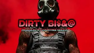 Countree Geezus type beat Dirty Bi$&@