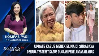 Nenek Elina Diperiksa Polisi, Kasus Mafia Tanah hingga Denada Digugat Pemuda | Kompas Pagi