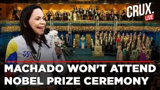 LIVE| Nobel Peace Prize Winner Machado Will Not Attend Award Ceremony In Oslo | Venezuela | Maduro
