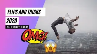 best flips and tricks 2020 (PASHATHEBOSS)