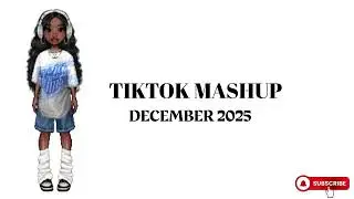 NEW TIKTOK MASHUP 🩷🎶DECEMBER 2025🎶 NOT CLEAN
