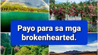Advice for the broken-hearted in Tagalog. Payo Para sa mga sawi sa pag ibig.