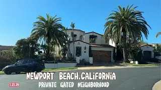 Driving around  wealthy private Neighborhood in Newport Beach,California |Orange County|1.23.24
