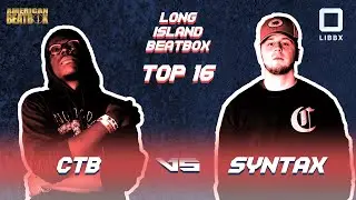 CTB vs Syntax | Top 16 Battle | Long Island Beatbox Battle 2020 | American Beatbox
