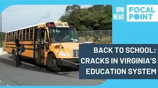 Back to school: Cracks in Virginia&rsquo;s education system
