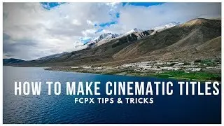 How to make Modern Cinematic Titles | Final Cut Pro X Tutorial