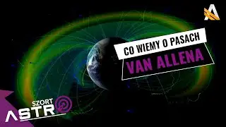 Sondy badające radiacyjne pasy Van Allena - AstroSzort
