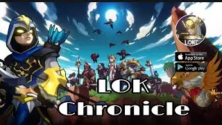 LOK Chronicle (Official Release) Gamepaly Android