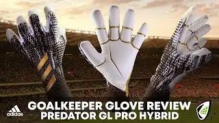 adidas Predator GL Pro Hybrid | Goalkeeper Glove Review