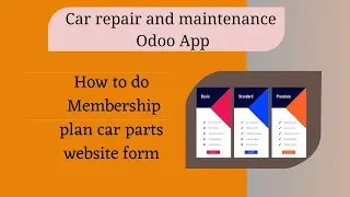 How to do Membership plan car parts website form  | Car repair and mainrenance odoo app |