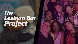 How The Lesbian Bar Project Is Helping To Save Queer Spaces