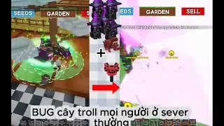 T&ocirc;i BUG c&acirc;y tranquil bloom to bằng cả map để troll mọi người ở sever thường 😂😂😂