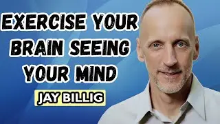Architect Of Being 108: Chapter 3 | Weird Ways To Exercise Your Brain Seeing Your Mind | Jay Billig