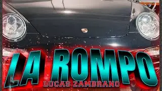 LA ROMPO Lucas Zambrano(Video oficial)