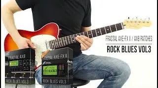 Fractal Patches | Rock Blues vol3 for Axe-Fx II Series and AX8 | Full Mix Demo (Fender Telecaster)