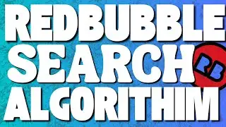 Redbubble Algorithm Explained