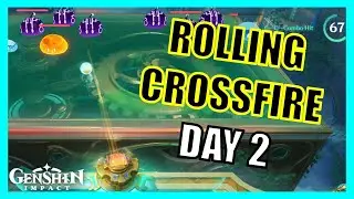 Day 2: Rolling Crossfire (Stress Testing First Round) - Genshin Impact
