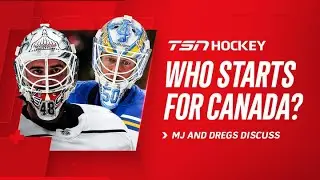 Dreger & MJ debate who should be Canada&rsquo;s starting goalie