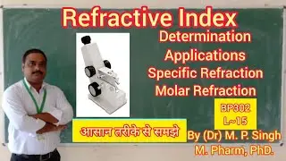 Refractive Index I Molar & Specific Refraction | Determination | Applications | BP302T | L~15