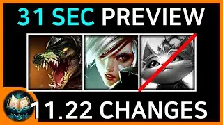 11.22 Patch Preview (30 Sec Summary)
