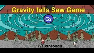 Gameplay Gravity Falls Saw Game Part 1 Walkthrough
