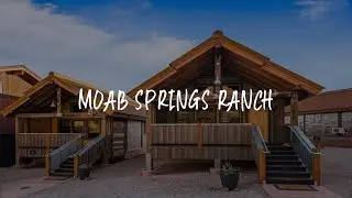 Moab Springs Ranch Review - Moab , United States of America