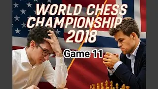 Партия 11 &mdash; Карлсен против Каруаны &mdash; Чемпионат мира по шахматам 2018