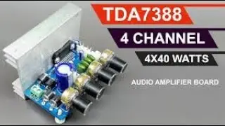 4X40 Watts 4 Channel Audio Amplifier Board DIY TDA7388/CD7388 IC- part -2