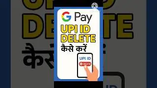 Google pay UPI id Delete Kaise Kare
