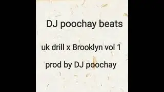 uk drill x Brooklyn type (instrumental prod by DJ poochay)