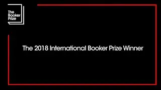 The 2018 International Booker Prize Winner | The Booker Prize