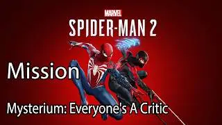 Marvel's Spider Man 2 Mission Mysterium: Everyone's A Critic