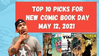 Top 10 Picks for New Comic Book Day - May 12, 2021 / NCBD!