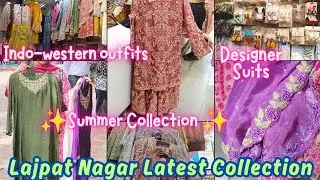 Lajpat Nagar Market Latest Collection | Designer Suit Sets | Affordable Collection