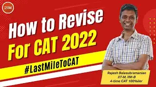 How to Revise Topics for CAT 2022 | Last Mile Strategy | 2IIM CAT Preparation