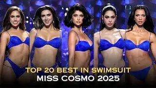 Miss Cosmo 2025 | Top 20 Best In Swimsuit